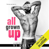 All Grown Up (Unabridged) - Vi Keeland