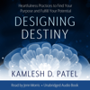 Designing Destiny - Kamlesh D. Patel