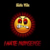 I Hate Nonsense - Single