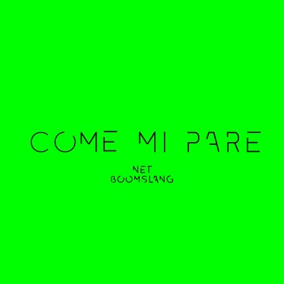 Come mi pare (feat. Boomslang) - Single