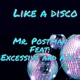Like a Disco feat Excessive a V L Single