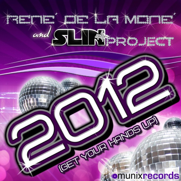 2012 (Get Your Hands Up) [Remixes]