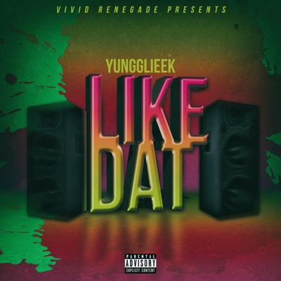 Like Dat - Single