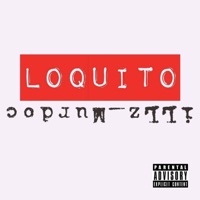 Loquito - Single - iLLz_Murdoc