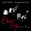 Dear Diz (Every Day I Think of You) - Arturo Sandoval