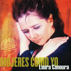 Mujeres como Yo - Laura Canoura Mujeres como Yo - Laura Canoura