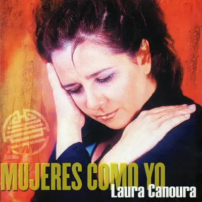 Mujeres como Yo - Laura Canoura Mujeres como Yo - Laura Canoura