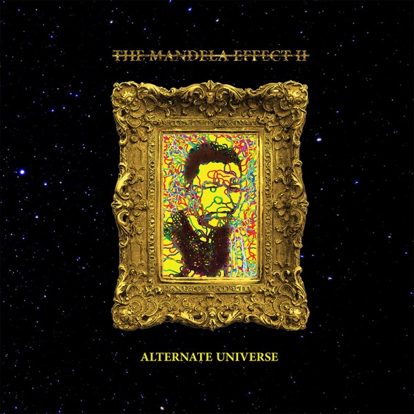 The Mandela Effect II (Alternate Universe)