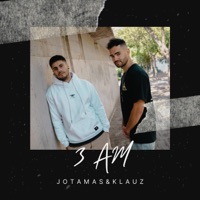 3 AM (Special Version) - Single - Jotamas & Klauz