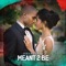 Meant 2 Be artwork