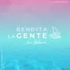 Ana Bolivar - Bendita la Gente