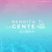 Bendita la Gente - Single - Ana Bolivar
