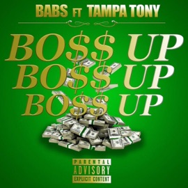 Boss Up (feat. Tampa Tony) Babs