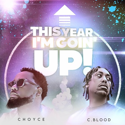 This Year I'm Goin' Up (feat. C.Blood) - Single