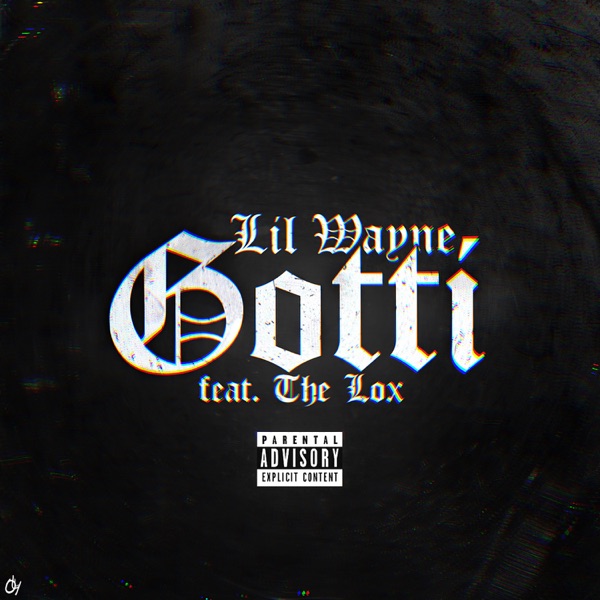 Gotti (feat. The Lox) - Single - Lil Wayne