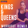 Kings & Queens (Workout Remix 128 BPM) - Power Music Workout