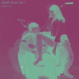 Don't Stop Me! (Freestyle) MOZI