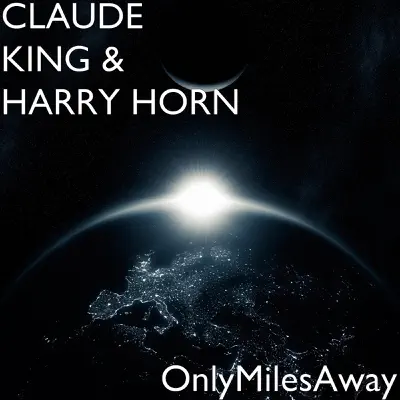 OnlyMilesAway - Single - Claude King