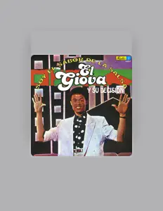 Ακούστε περιεχόμενο από El Giova y Su Decision, παρακολουθήστε μουσικά βίντεο, διαβάστε το βιογραφικό, δείτε ημερομηνίες περιοδείας, και πολλά ακόμη!