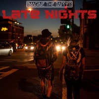 Late Nights - Single - Imagine the Rapper