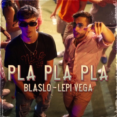 PLA PLA PLA (feat. Lepi Vega) - Single