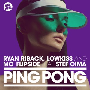 Ryan Riback, LowKiss & MC Flipside - Ping Pong (feat. Stef Cima) - Line Dance Music
