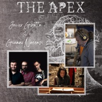 The Apex (feat. Javier Girotto & Gianni Nocenzi) - Single - The Apex