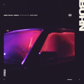 Burn (Dreux Remix) Anna Volpe & Dreux