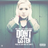 Don't Listen (feat. Hollywood Movez) - Single - Infa-Man
