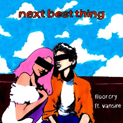 Next Best Thing (feat. Vansire) - Single