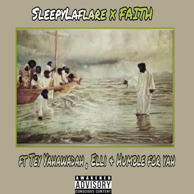 Faith (feat. Tey Yahawadah, Elli & Humble for YAH) - Single