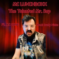 The Talented Mr. Rap (feat. MC Cone) - Single - MC Lunchboxx