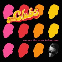 We Are the Ones to Become - Single - The Clubs