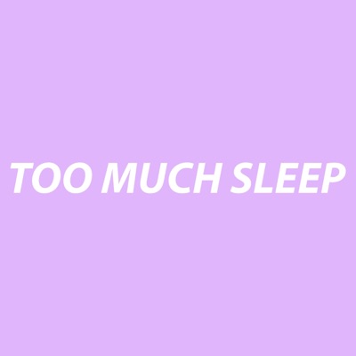 Too Much Sleep - EP