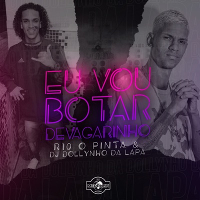 Eu Vou Botar Devagarinho - Single
