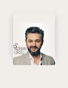 Ακούστε περιεχόμενο από Adrian Ursu, παρακολουθήστε μουσικά βίντεο, διαβάστε το βιογραφικό, δείτε ημερομηνίες περιοδείας, και πολλά ακόμη!