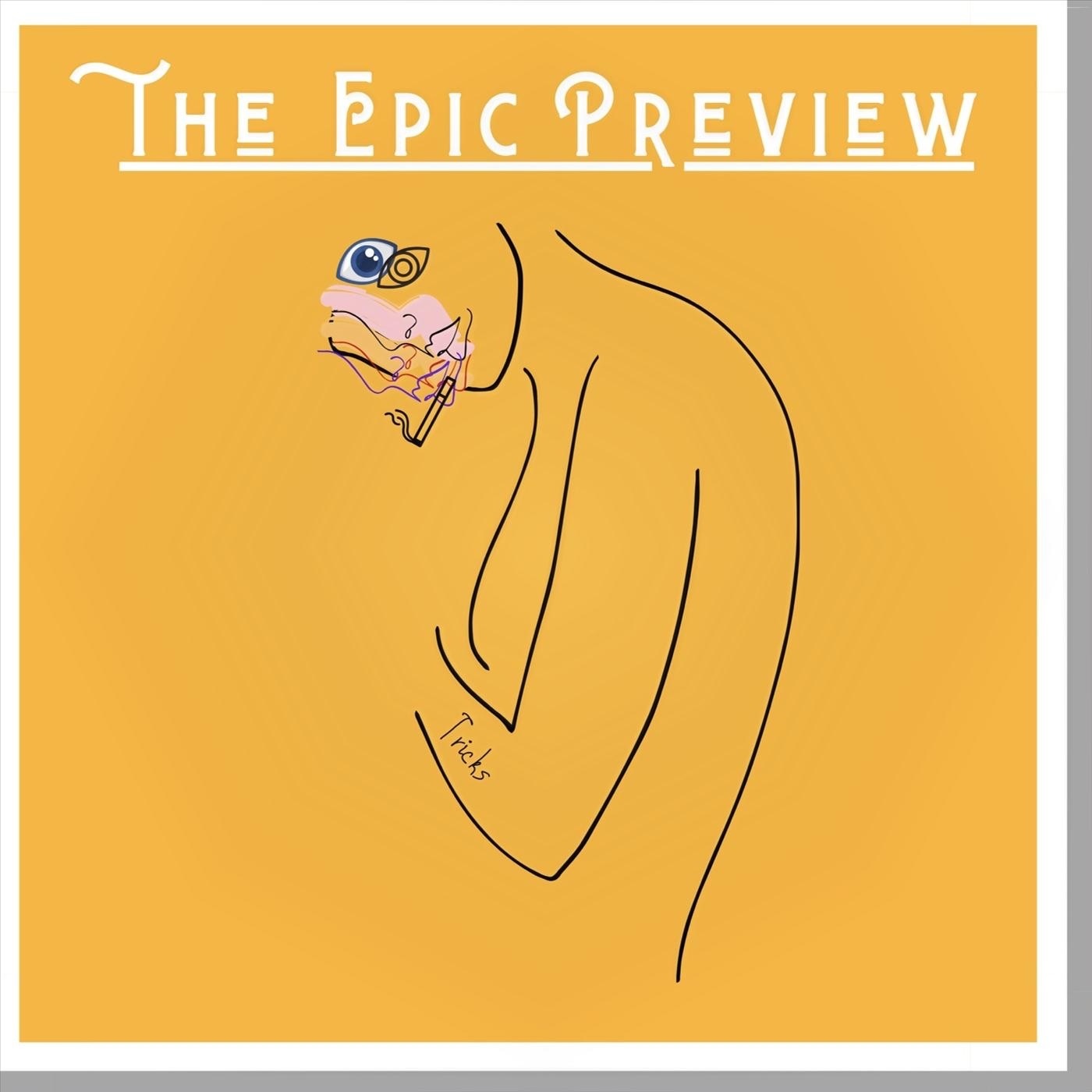 The Epic Preview