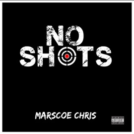 No Shots Marscoe Chris