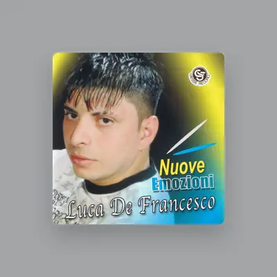 Listen to Luca De francesco, watch music videos, read bio, see tour dates & more!