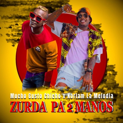 Zurda Pa 2 Manos (feat. Norlam la Melodia) - Single
