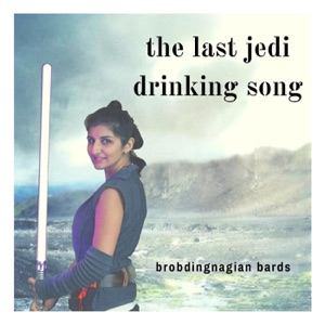 The Last Jedi Drinking Song - Single