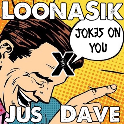 Jokes on You (feat. Jus Dave) - Single