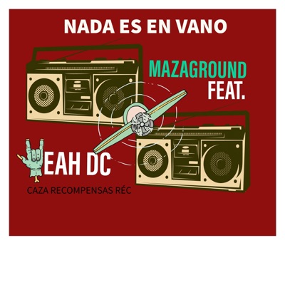 Nada Es en Vano (feat. Yeah Dc) - Single