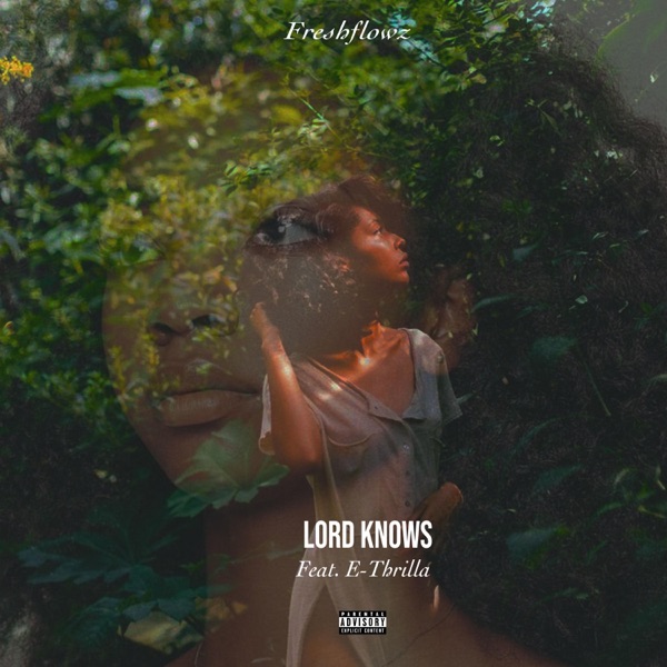 Lord Knows (feat. E-Thrilla)