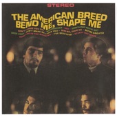 The American Breed - Bend Me Shape Me