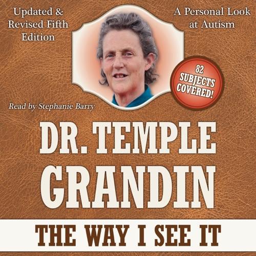The Way I See It: A Personal Look at Autism: 5th Edition: Revised & Expanded (Unabridged) cover