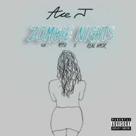 Zombie Nights (feat. Myth & Real Amor) Ace J