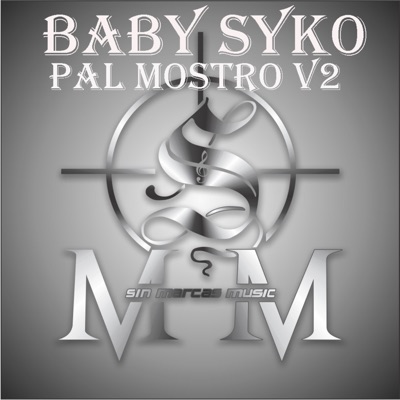 Baby Syko - Pal Mostro V2