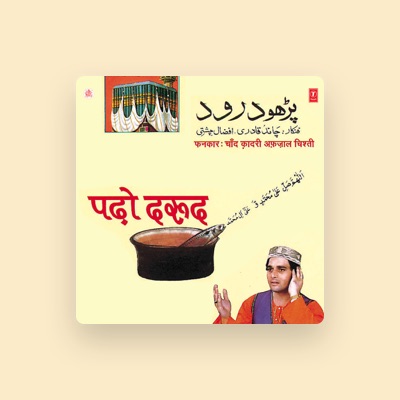 Listen to Chand Qadri Afzal Chisti, watch music videos, read bio, see tour dates & more!