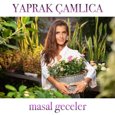 Listen to Masal Geceler - Single by Yaprak Çamlıca